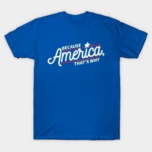 Because America T-Shirt